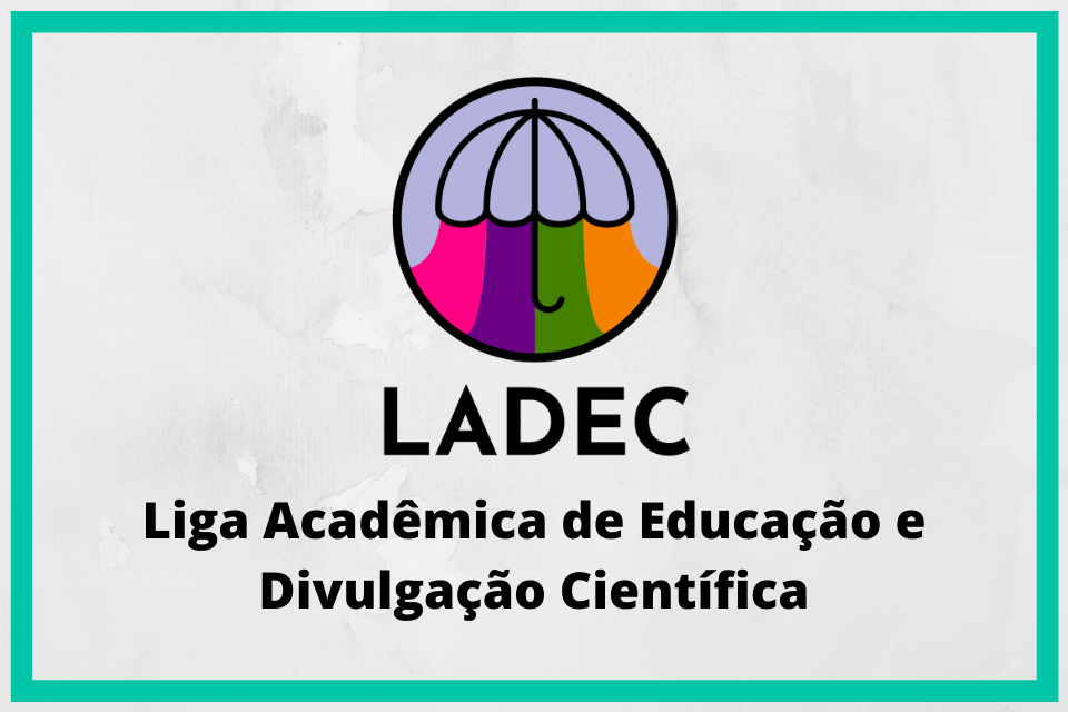 Projetos informações 6 LADEC Liga Acadêmica de Educação e Divulgação Científica