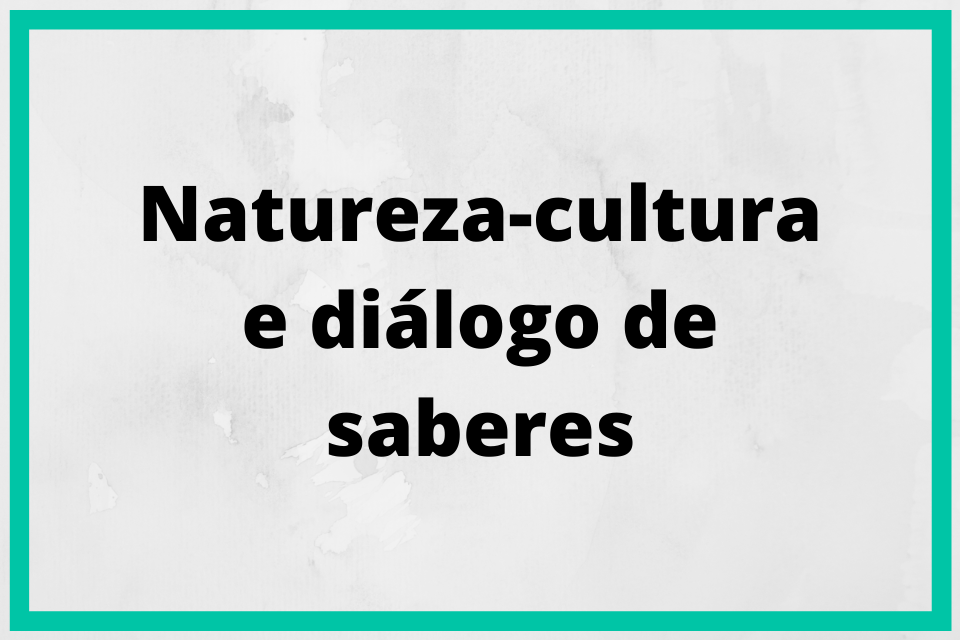 Projetos informações 9 Natureza cultura e diálogo de saberes